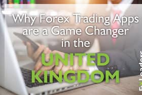 Why Forex trading apps are a game changer in the UK