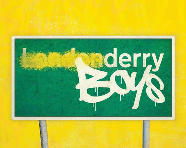 From teenage rebellion to radicalisation, Derry Boys explores how identity is shaped - and warped - by history
