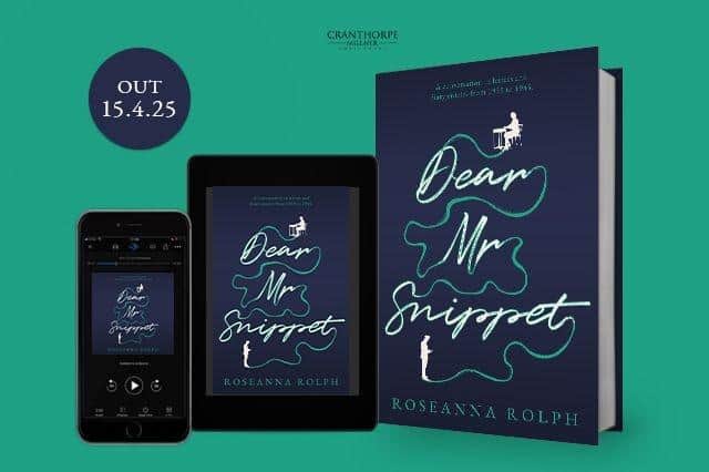 Dear Mr Snippet by Roseanna Rolph, available in paperback, eBook and audiobook. Out 15th April 2025!